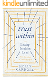 Trust Within: Letting Intuition Lead