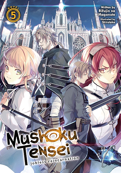 Amazon Com Mushoku Tensei Jobless Reincarnation Light Novel Vol 5 Ebook Na Magonote Rifujin Shirotaka Kindle Store