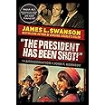 "The President Has Been Shot!": The Assassination of John F. Kennedy