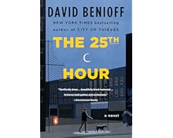 The 25th Hour: A Novel