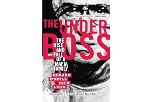 The Underboss: The Rise and Fall of a Mafia Family