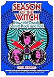 Season of the Witch: How the Occult Saved Rock and Roll