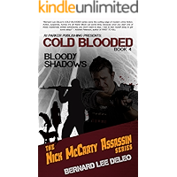 Cold Blooded Assassin Book 4: Bloody Shadows (Nick McCarty Assassin Series) book cover Cold Blooded Assassin Book 4: Bloody Shadows (Nick McCarty Assassin Series) book cover