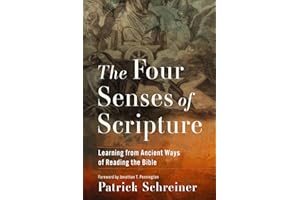 The Four Senses of Scripture: Learning from Ancient Ways of Reading the Bible