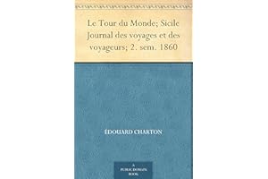 Le Tour du Monde; Sicile Journal des voyages et des voyageurs; 2. sem. 1860 (French Edition)