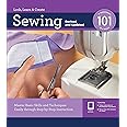 Sewing 101, Revised and Updated: Master Basic Skills and Techniques Easily through Step-by-Step Instruction