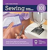 Sewing 101, Revised and Updated: Master Basic Skills and Techniques Easily through Step-by-Step Instruction