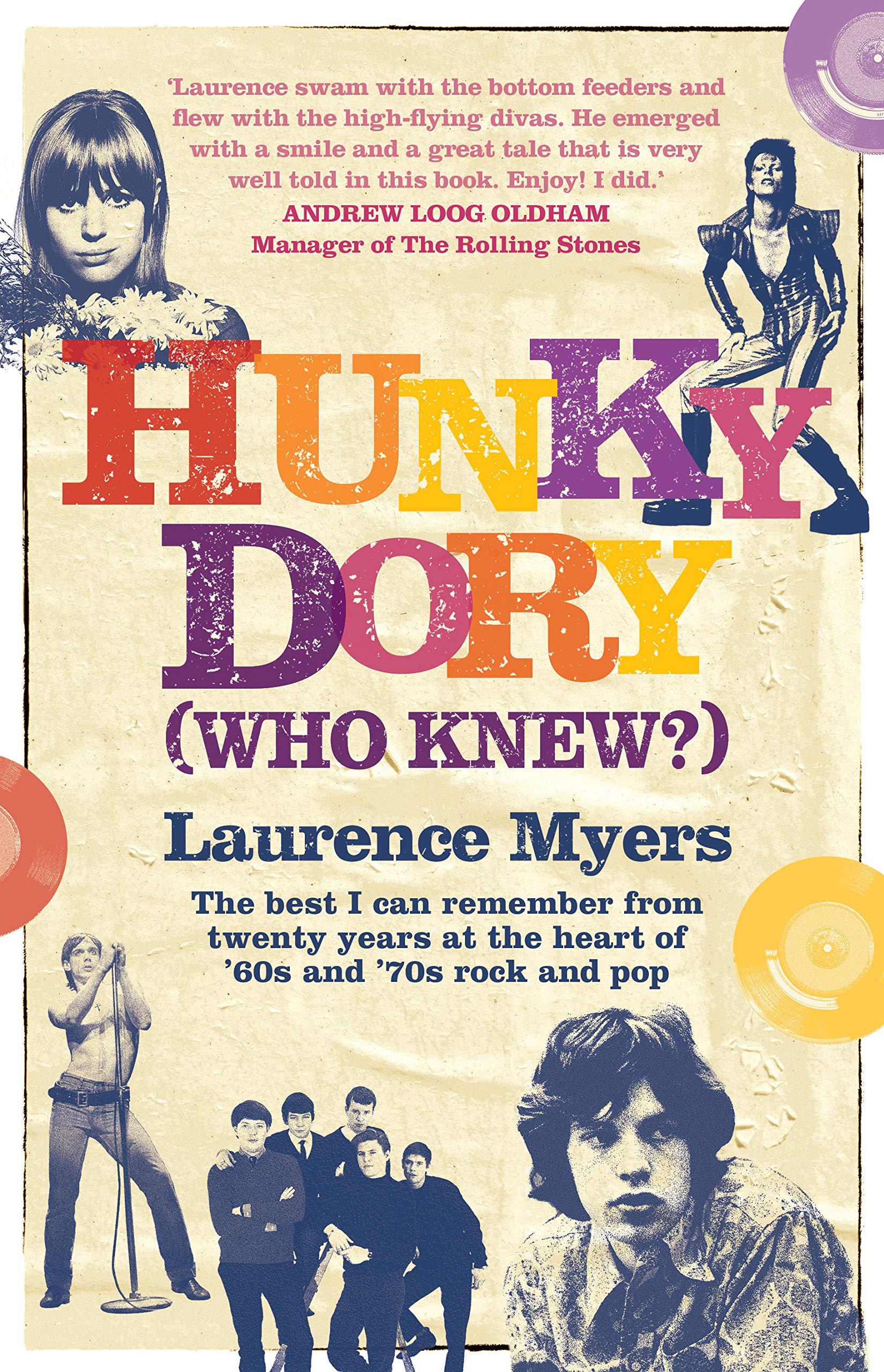 Who Knew The Best I Can Remember From Twenty Years At The Heart Of 60s And 70s Rock And Pop Laurence Myers 9781912892297 Amazon Com Books