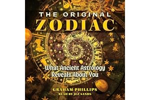 The Original Zodiac: What Ancient Astrology Reveals About You