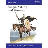 Saxon, Viking and Norman (Men at Arms Series, 85) (Men-at-Arms, 85)