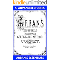 Arban's Essentials Part 5 Advanced Studies: From The Complete Conservatory Method for Cornet or Trumpet (Arban's… book cover