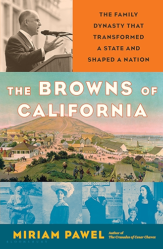 Download The Browns of California: The Family Dynasty that Transformed a State and Shaped a Nation (English Edition) PDF
