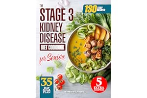 The Stage 3 Kidney Disease Diet Cookbook for Seniors: 130 Easy & Healthy Recipes with a 35-Day Meal Plan to Support Renal Fun