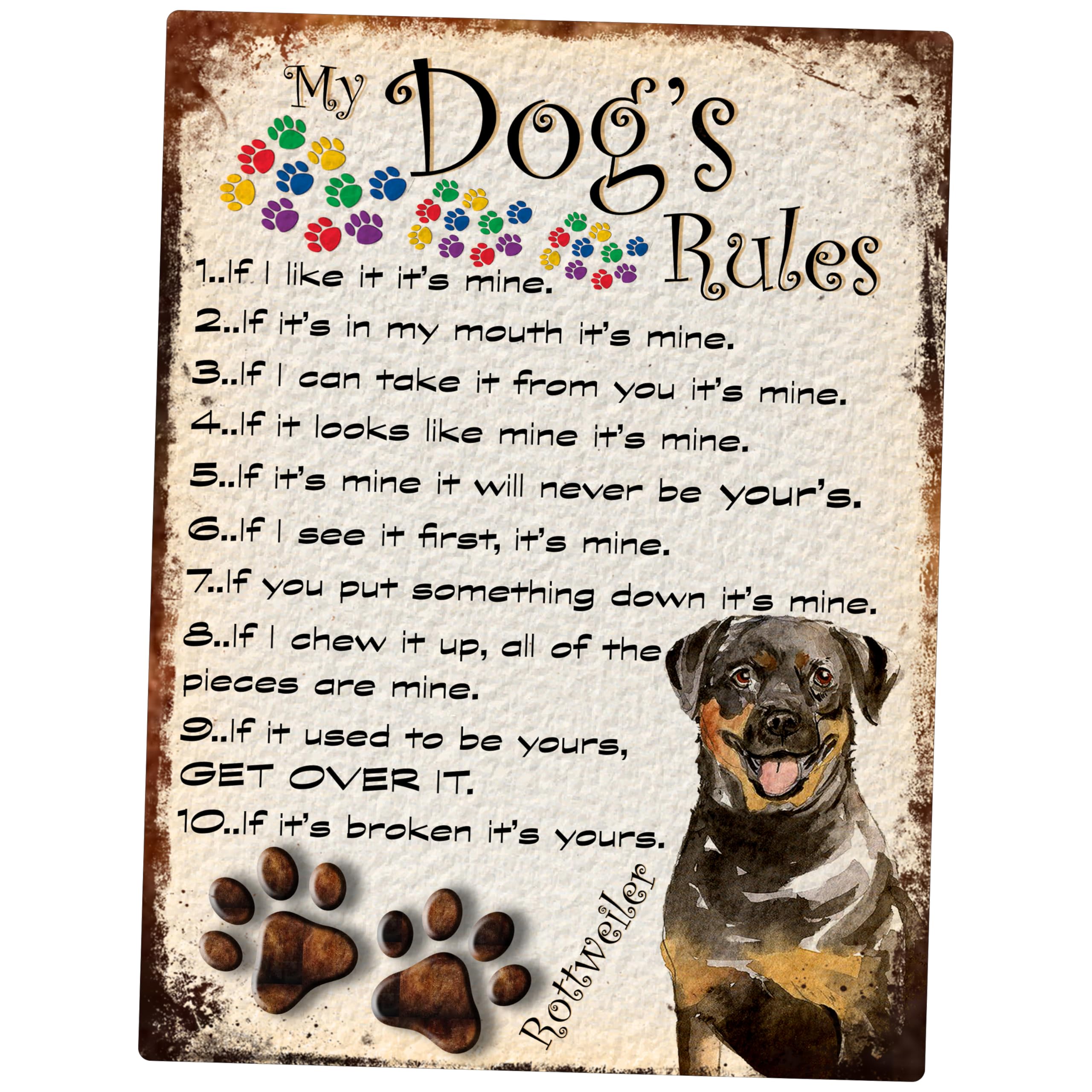 SHAWPRINT MY DOG'S RULES RETRO STYLE METAL TIN SIGN/PLAQUE ROTTWEILER THEME 8" x 6" (72DR)