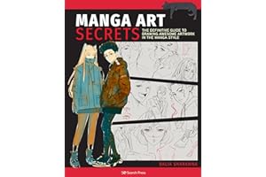 Manga Art Secrets: The Definitive Guide to Drawing Awesome Artwork in the Manga Style