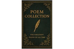 Poem Collection - 1000+ Greatest Poems of All Time (Illustrated)