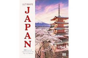 Ultimate Japan: 100 Must-do Experiences for the Trip of a Lifetime