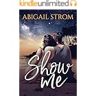 Show Me (A Love Me Novel)