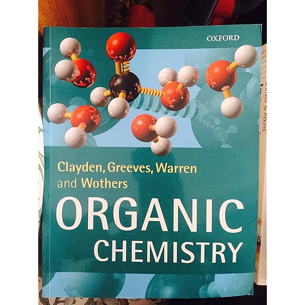Amazon.com: Organic Chemistry by Clayden, Jonathan, Greeves, Nick