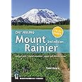 Day Hiking: Mount Rainier: National Park, Crystal Mountain, Cayuse and Chinook Passes