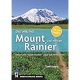 Day Hiking: Mount Rainier: National Park, Crystal Mountain, Cayuse and Chinook Passes