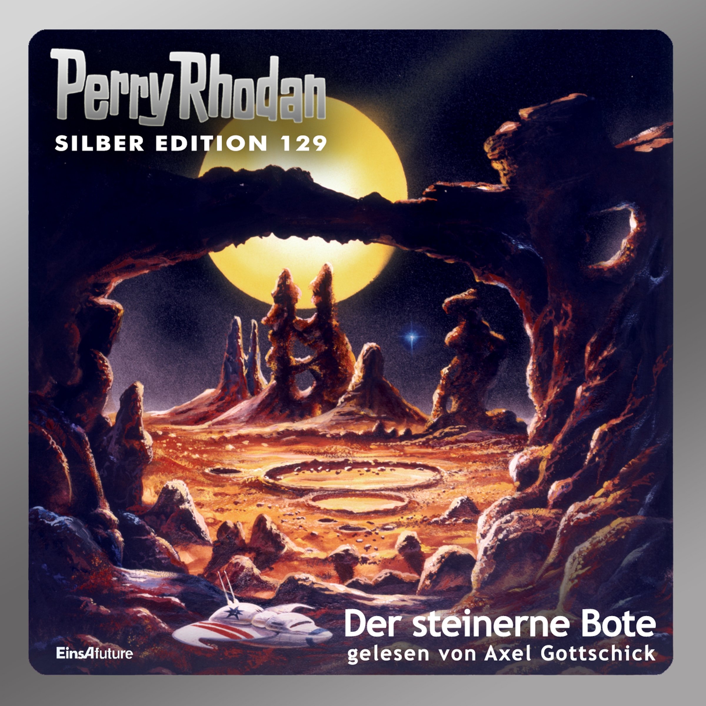 Der steinerne Bote: Perry Rhodan Silber Edition 129. Der 16. Zyklus. Die Kosmische Hanse