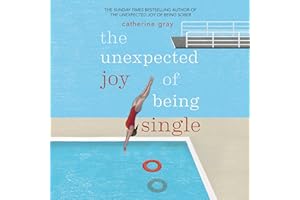 The Unexpected Joy of Being Single: Locating Happily-Single Serenity