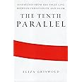 The Tenth Parallel: Dispatches From The Fault Line Between Christianity And Islam
