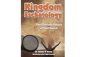 Kingdom Eschatology: The Glorious Future of the Church