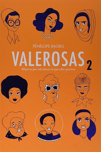 Valerosas 2. Mujeres que solo hacen lo que ellas quieren - Libros para empoderar a las niñas - Mil ideas para regalar