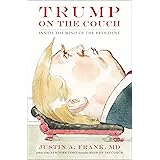 Trump on the Couch: Inside the Mind of the President