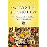 The Taste of Conquest: The Rise and Fall of the Three Great Cities of Spice
