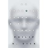 Do Androids Dream of Electric Sheep?: The inspiration for the films Blade Runner and Blade Runner 2049