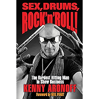 Sex, Drums, Rock 'n' Roll!: The Hardest Hitting Man in Show Business book cover