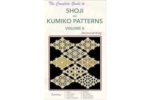 The Complete Guide to Shoji and Kumiko Patterns Volume 6