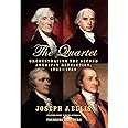 The Quartet: Orchestrating the Second American Revolution, 1783-1789