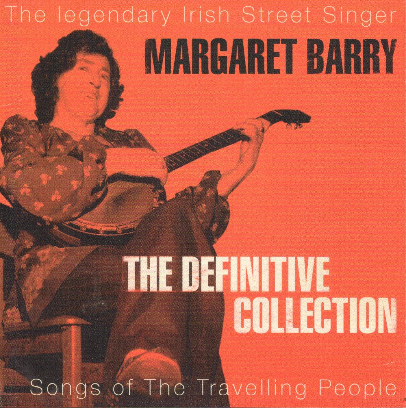 Margaret Barry - The Definitive Collection (Songs of The Travelling People)