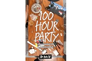 100 HOUR PARTY: CONFESSIONS OF A DANCEAHOLIC