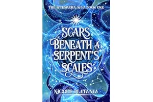 Scars Beneath a Serpent's Scales: A Romantic Fantasy Novel (The Fatesworn Saga Book 1)