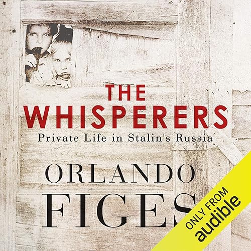 Download The Whisperers: Private Life in Stalin's Russia PDF