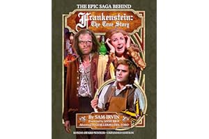 The Epic Saga Behind FRANKENSTEIN: THE TRUE STORY