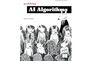 Grokking AI Algorithms, Second Edition: How AI solves complex problems