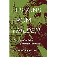 Lessons from Walden: Thoreau and the Crisis of American Democracy book cover Lessons from Walden: Thoreau and the Crisis of American Democracy book cover