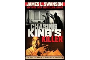 Chasing King's Killer: The Hunt for Martin Luther King, Jr.'s Assassin