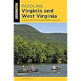 Paddling Virginia and West Virginia: A Guide to the Area's Greatest Paddling Adventures (Falcon Guides)