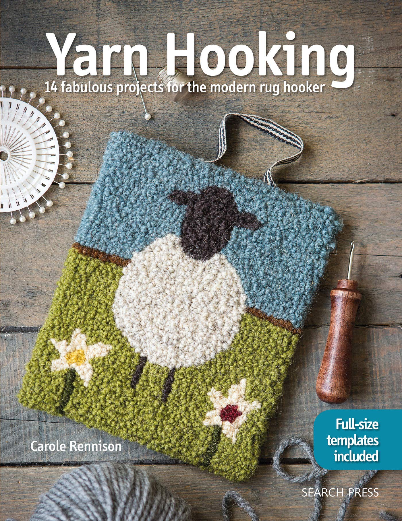 Yarn Hooking 14 Fabulous Projects For The Modern Rug Hooker Rennison Carole 9781782215332 Amazon Com Books
