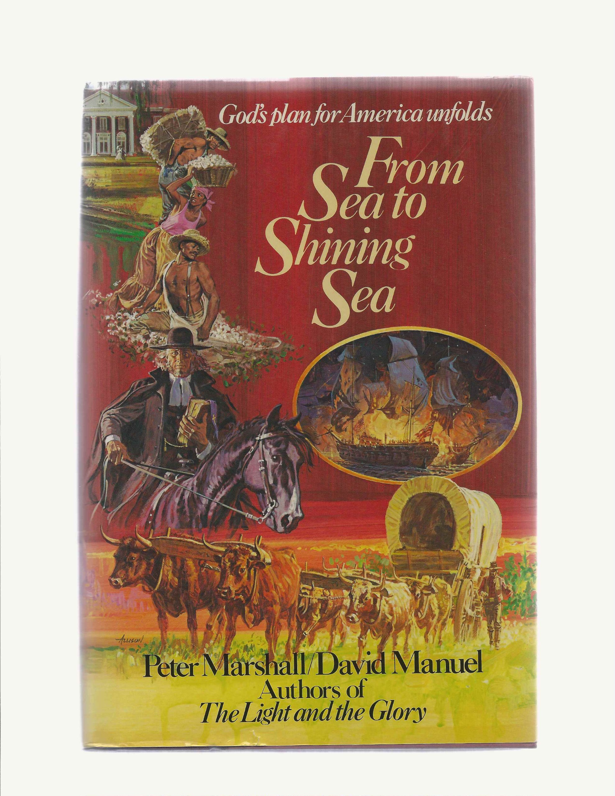 God S Plan For America Unfolds From Sea To Shining Sea Marshall Peter And David Manuel 9780800714512 Amazon Com Books