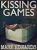 Kissing Games (A Quick Read Thriller Book 1)