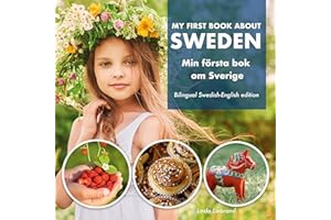 My First Book About Sweden - Min Första Bok Om Sverige: A children's picture guide to Swedish culture, traditions and fun (My First Swedish Words)