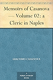 Memoirs of Casanova — Volume 02: a Cleric in Naples